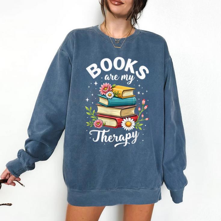 Reading Books Are My Therapy Comfort Colors Sweatshirt