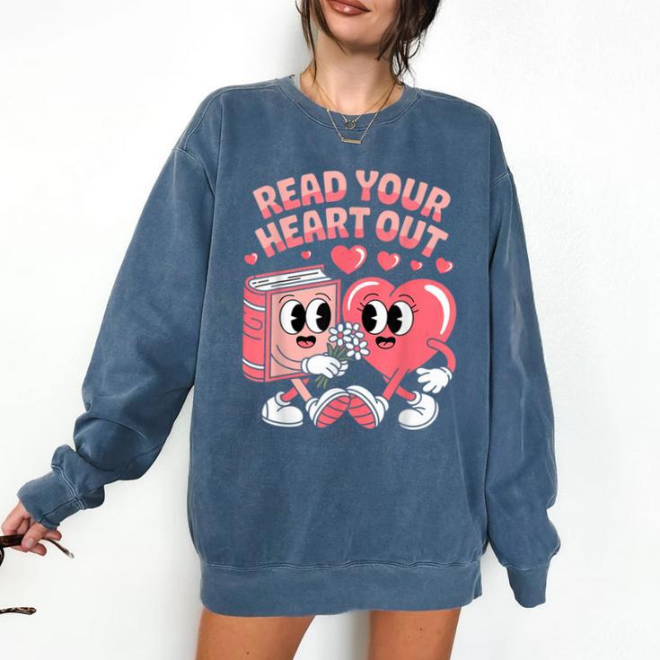 Retro Read Your Heart Out Valentine's Day Teacher Book Lover Comfort Colors Sweatshirt