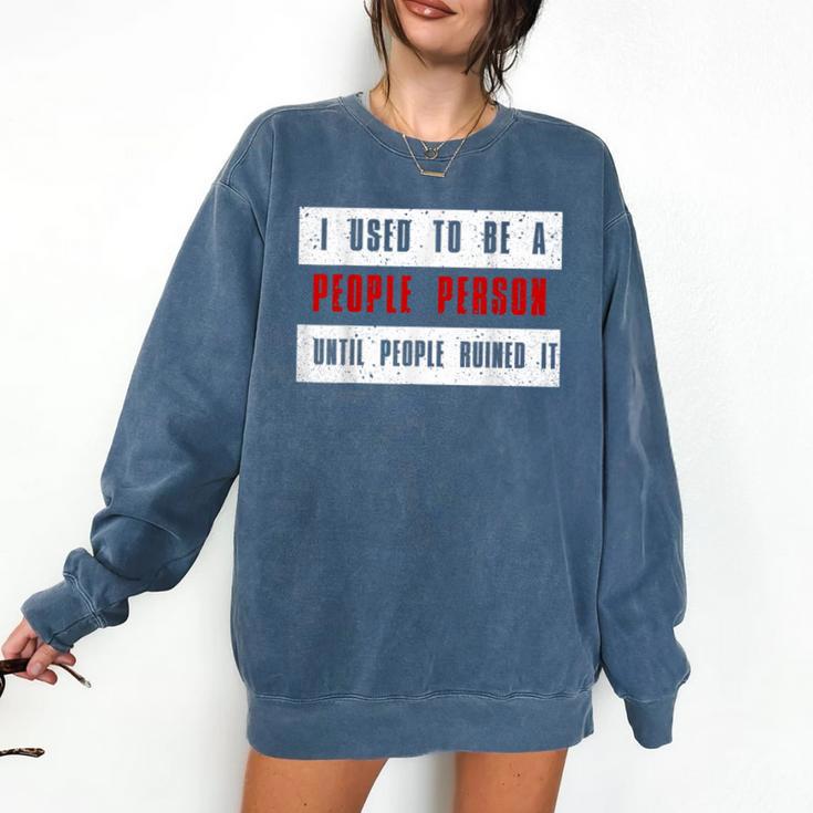 Retro Sarcastic Introvert I Used To Be A People Person Comfort Colors Sweatshirt