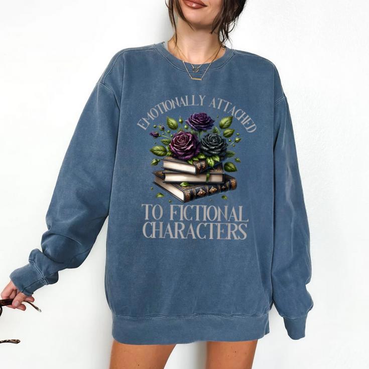Romance Book Shirt Emotionally Attached Fictional Characters Comfort Colors Sweatshirt