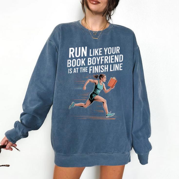 Run Like Your Book Boyfriend Is Waiting Runner Reader Comfort Colors Sweatshirt