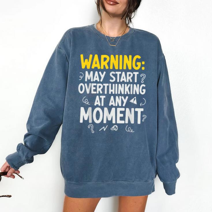 Sarcastic Saying For Overthinkers Introverts Comfort Colors Sweatshirt