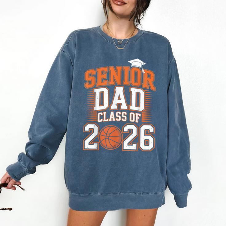 Senior Dad Class Of 2026 Graduate Basketball Graduation 2026 Comfort Colors Sweatshirt