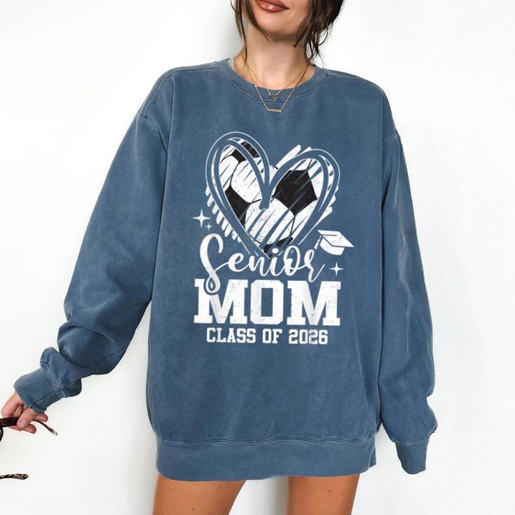 Senior Mom Class Of 2026 Soccer Graduation Heart Comfort Colors Sweatshirt