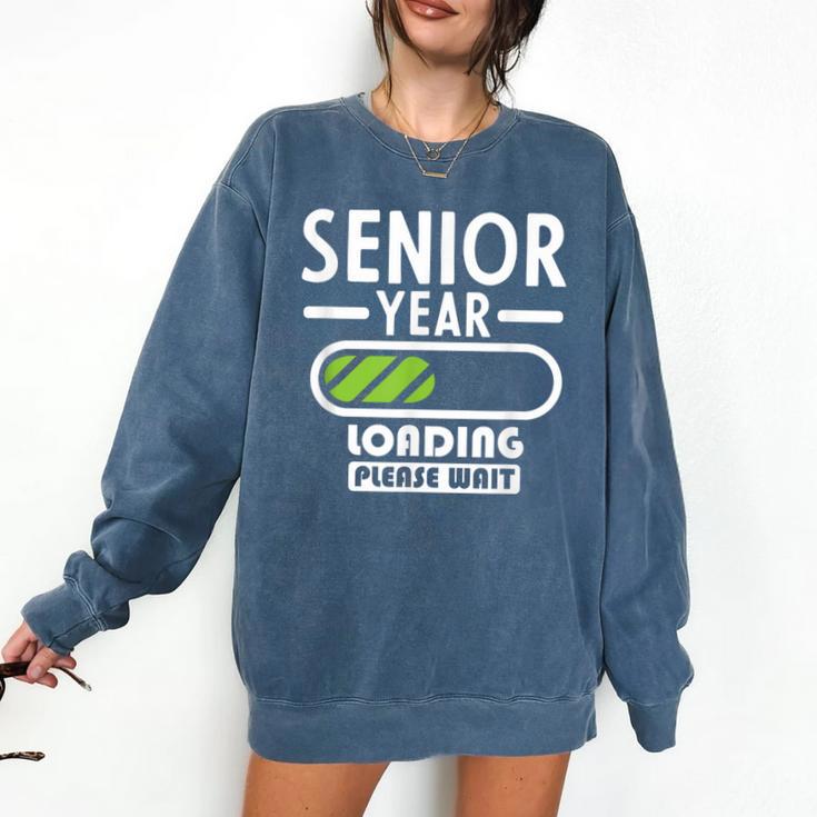Senior Year Loading Please Wait Graduation Comfort Colors Sweatshirt