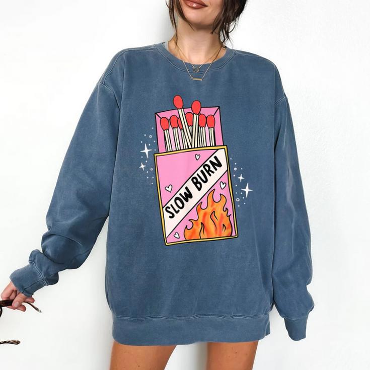Slow Burn Book Trope Worth The Wait Love Takes Time Comfort Colors Sweatshirt