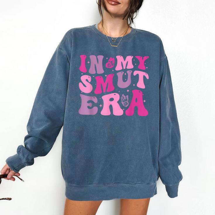 In My Smut Era Groovy Smut Book Reading Spicy Book Romance Comfort Colors Sweatshirt