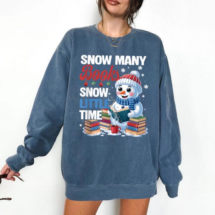 Snowman Winter Snow So Many Books Christmas Snow Little Time Comfort Colors Sweatshirt