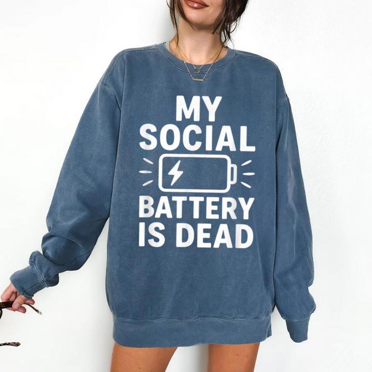 My Social Battery Is Dead Introvert Quote Comfort Colors Sweatshirt