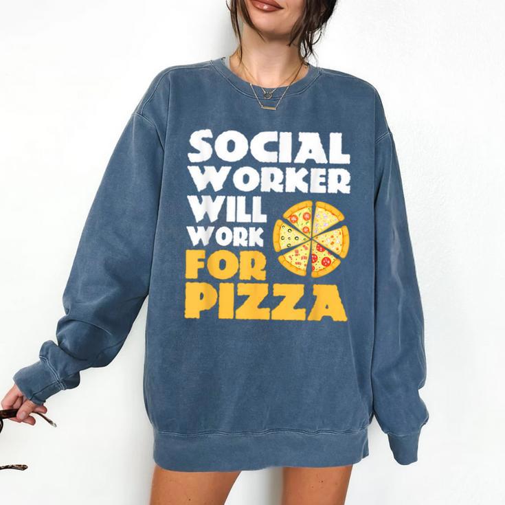 Social Worker Will Work For Pizza Graduation Comfort Colors Sweatshirt