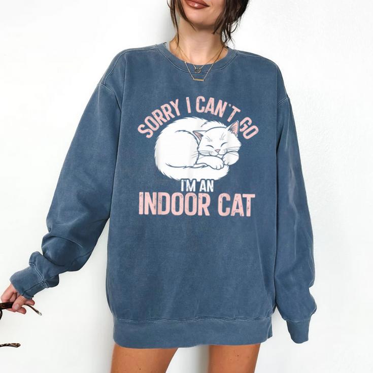 Sorry I Can't Go I'm An Indoor Cat Lazy Humor Introvert Cat Comfort Colors Sweatshirt