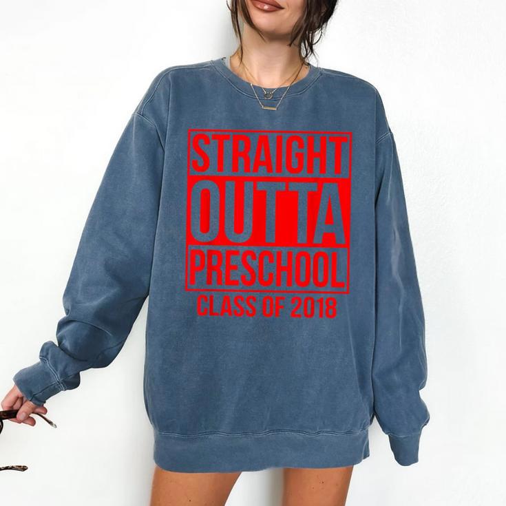 Straight Outta Preschool Graduation Class Of 2018 Comfort Colors Sweatshirt