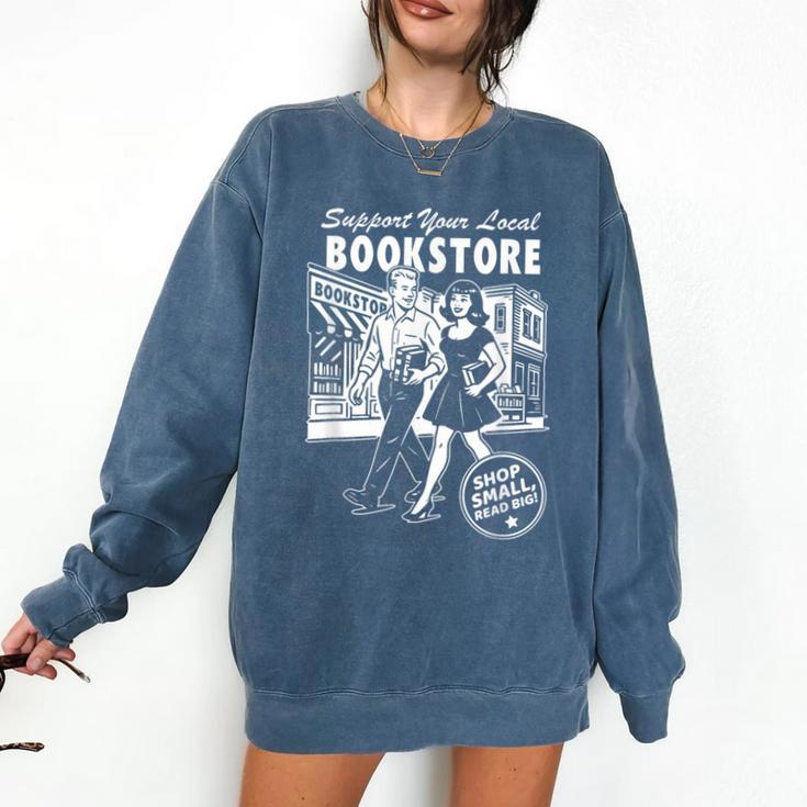Support Your Local Bookstore Reading Book Lover Comfort Colors Sweatshirt