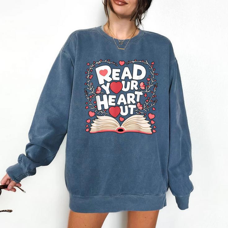 Teach Inspire Grow Everyday Read Your Heart Out Valentine Book-Themed Small Comfort Colors Sweatshirt