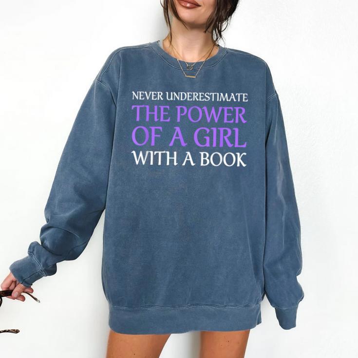 Never Underestimate Girl With A Book Women Inspiration Quote Comfort Colors Sweatshirt