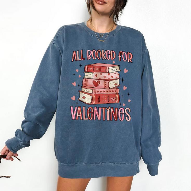 Valentines All Booked For Valentines Book Lovers Teacher Kid Comfort Colors Sweatshirt