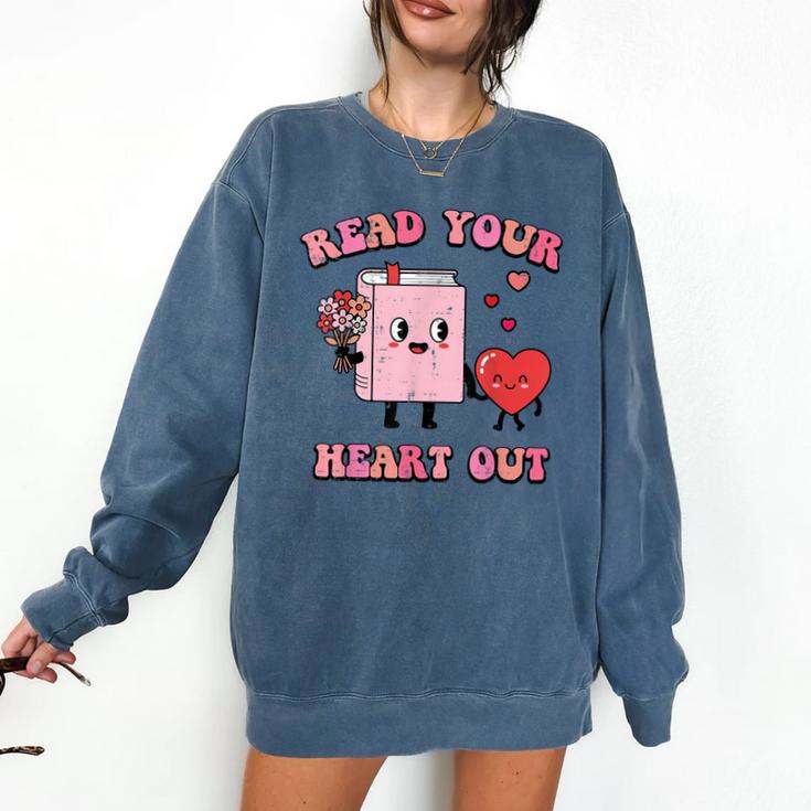 Valentines Day Book Read Your Heart Out Women Men Kids Comfort Colors Sweatshirt