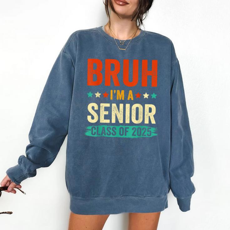 Vintage Bruh I'm A Senior Class Of 2025 Graduation Women Men Comfort Colors Sweatshirt