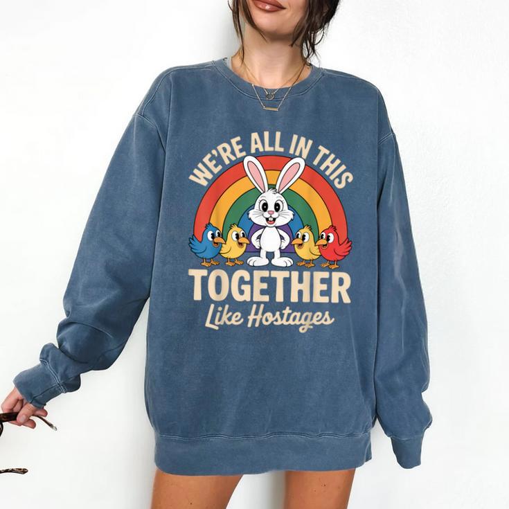 We'Re All In This Together Like Hostages Introvert Comfort Colors Sweatshirt