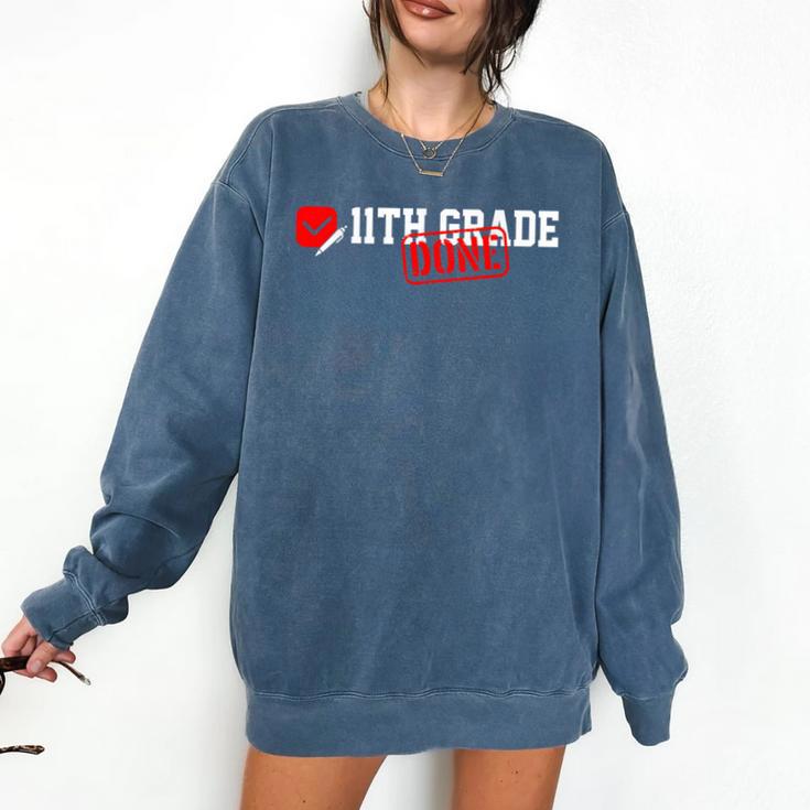 11th Grade Done Last Day Of Schoo 11th Grade Graduation Comfort Colors Sweatshirt