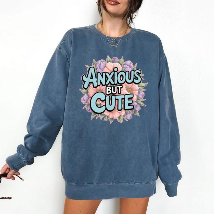 Anxious But Cute Introvert Floral Social Anxiety Comfort Colors Sweatshirt
