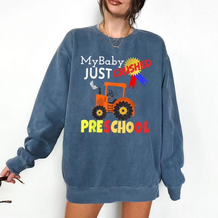 My Baby Just Crushed Preschool Graduation Comfort Colors Sweatshirt