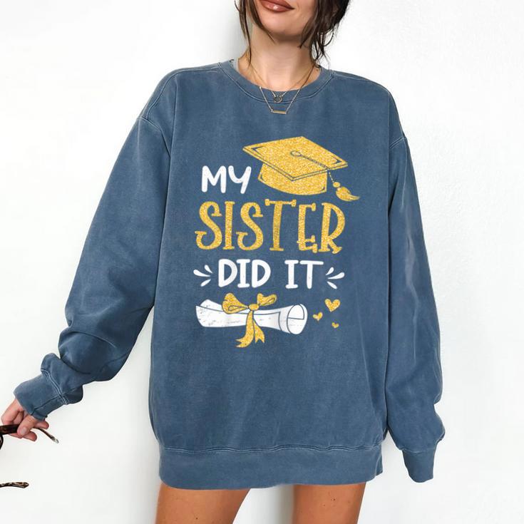 Back To School My Sister Did It Graduation Proud Sister Graduated Female X-Small Comfort Colors Sweatshirt