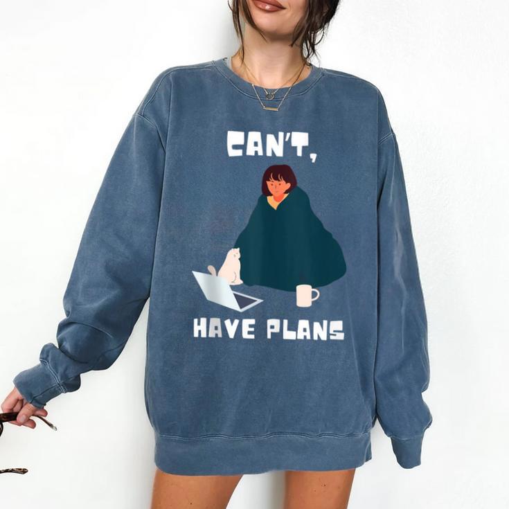 Can't Have Plans Introvert Staying Home Comfort Colors Sweatshirt Can't Have Plans Introvert Staying Home Comfort Colors Sweatshirt