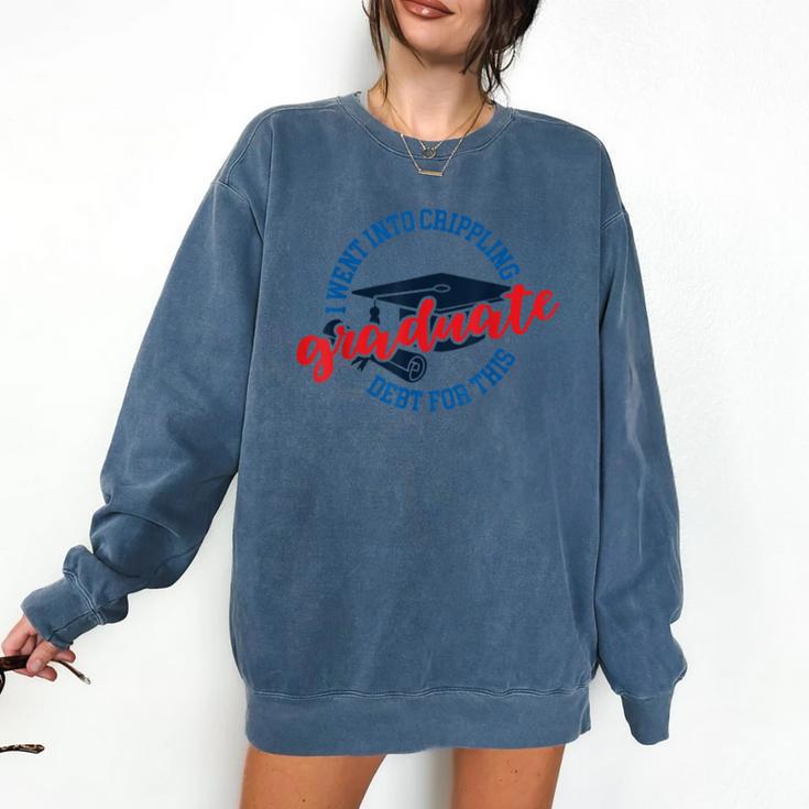 College University School Graduation Debt Loan Comfort Colors Sweatshirt