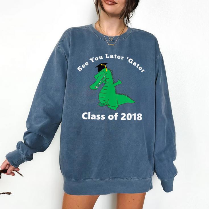 Dabbing Later Gator Graduation Class Of 2018 T-Shirt Comfort Colors Sweatshirt