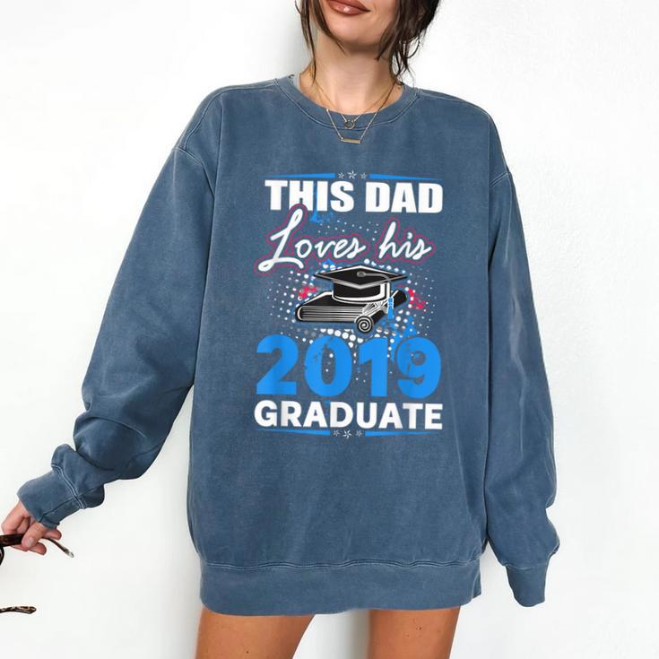 Dad Of a 2019 Graduate Shirt Proud Dad Graduation Grad Shirt Comfort Colors Sweatshirt