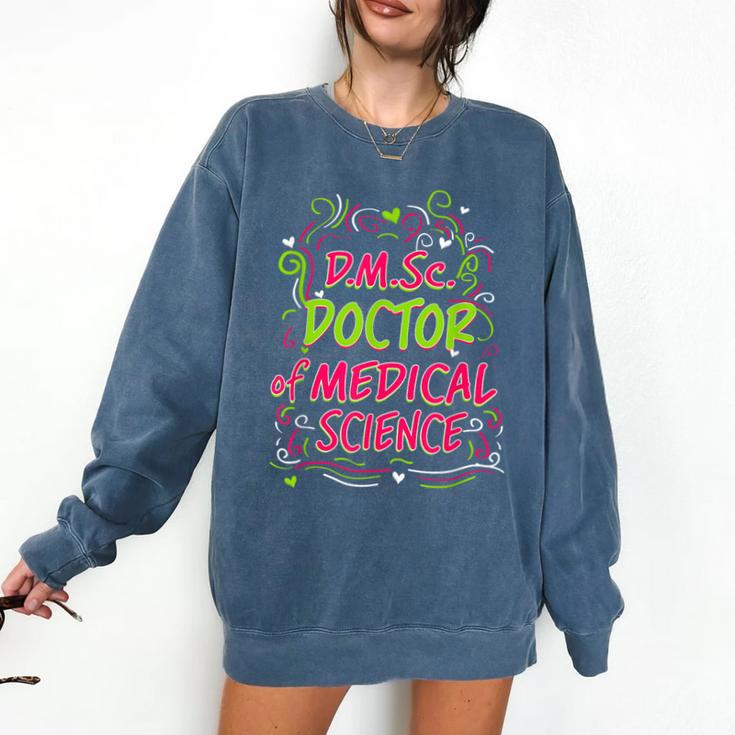 DMSc Doctor Of Medical Science Doctorate Graduation Comfort Colors Sweatshirt