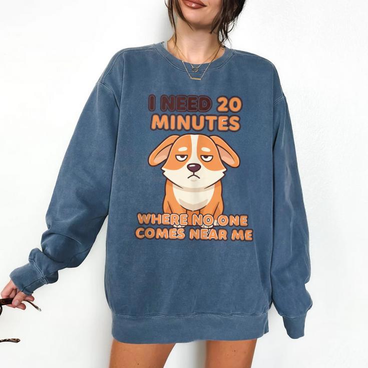 Dog Introvert I Need 20 Minutes Where No One Comes Comfort Colors Sweatshirt