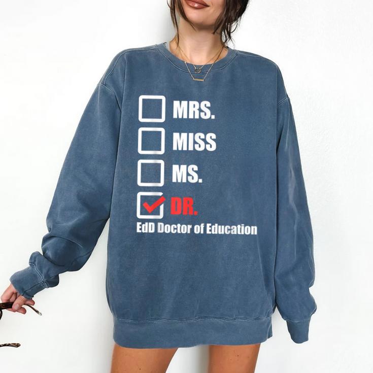 EdD Doctor Of Education Dr Doctorate Graduation Comfort Colors Sweatshirt