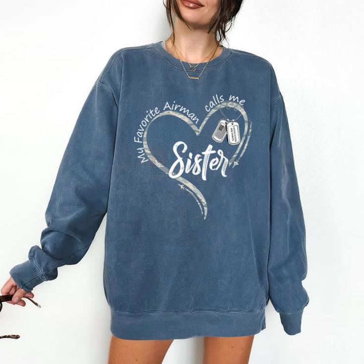 My Favorite Airman Calls Me Sister USAF Graduation Sister Comfort Colors Sweatshirt