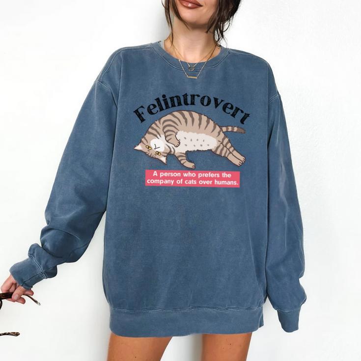 Felinetrovert CAT Lover Kitten CATS Funny Meme Introvert Pet Comfort Colors Sweatshirt Felinetrovert CAT Lover Kitten CATS Funny Meme Introvert Pet Comfort Colors Sweatshirt