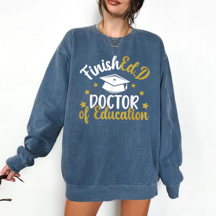 FinishEdD Doctor Of Education Graduation EdD Graduate Comfort Colors Sweatshirt