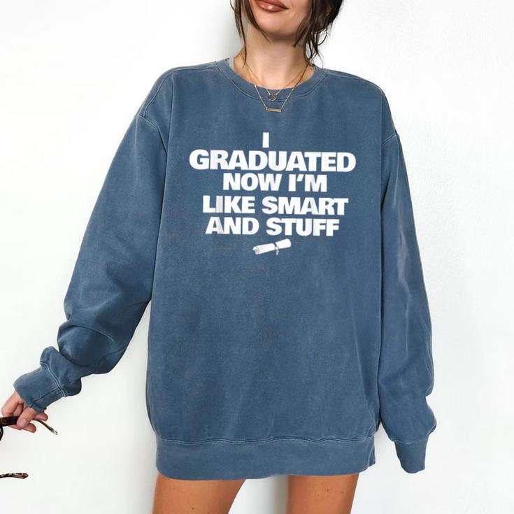 I Graduated Smart And Stuff Funny Graduation Shirt Comfort Colors Sweatshirt