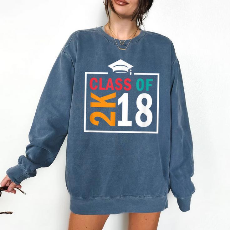 Graduation 2018 Class Of 2018 2K18 Tshirt Comfort Colors Sweatshirt