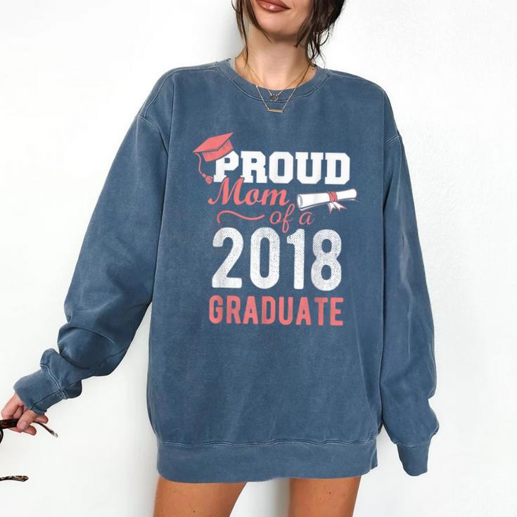 Graduation 2018 Tshirt Proud Mom Of A 2018 Graduate T-Shirt Comfort Colors Sweatshirt