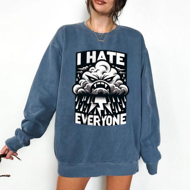 I Hate Everyone Introvert Anti-Social Dark Humor Comfort Colors Sweatshirt