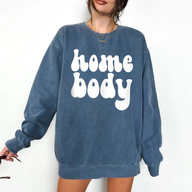 Homebody Introvert I Want To Stay Home Quiet Please Comfort Colors Sweatshirt Homebody Introvert I Want To Stay Home Quiet Please Comfort Colors Sweatshirt