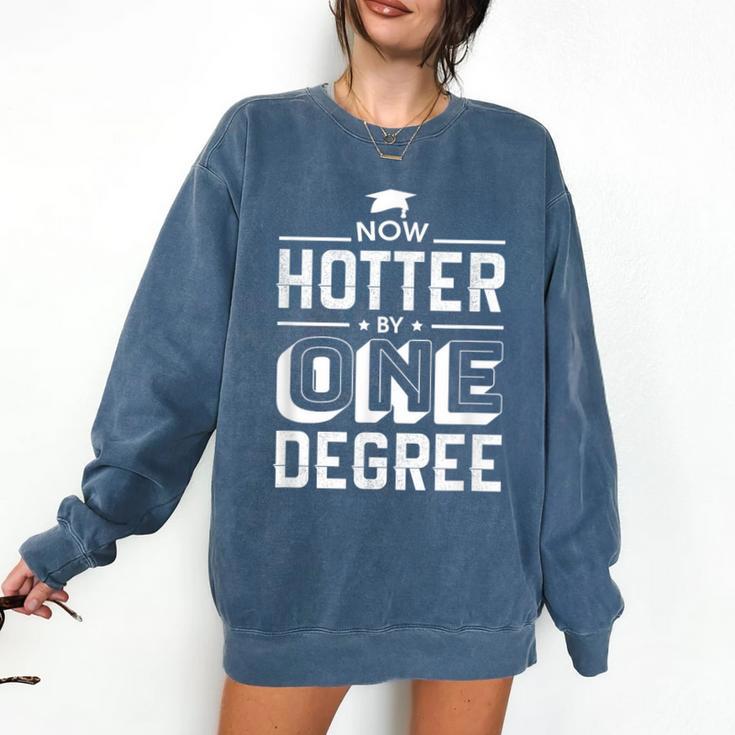 Now Hotter By One Degree Graduation Grade Student Comfort Colors Sweatshirt