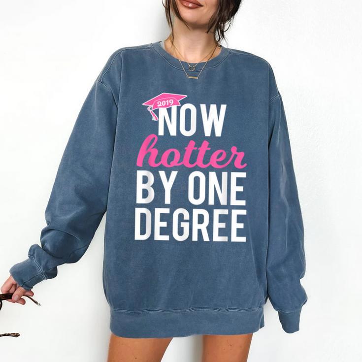 Now Hotter By One Degree Graduation T-Shirt Comfort Colors Sweatshirt