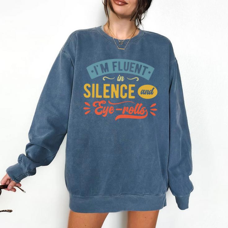I'm Fluent In Silence And Eye-Rolls Introverts Premium Comfort Colors Sweatshirt