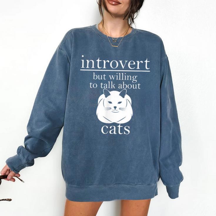 Introvert But Willing To Talk About Cats Comfort Colors Sweatshirt Introvert But Willing To Talk About Cats Comfort Colors Sweatshirt