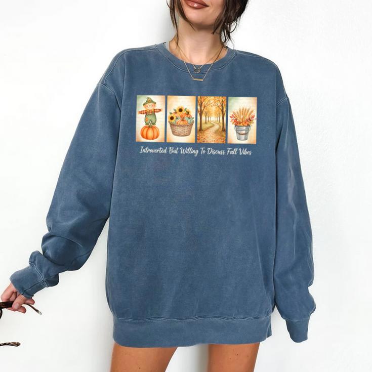 Introverted But Willing To Discuss Fall Vibes Autumn Pumpkin Comfort Colors Sweatshirt Introverted But Willing To Discuss Fall Vibes Autumn Pumpkin Comfort Colors Sweatshirt