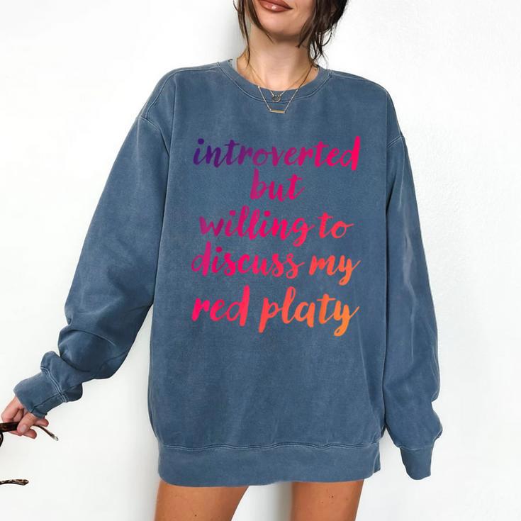 Introverted Willing To Discuss Red Platy Introvert Comfort Colors Sweatshirt
