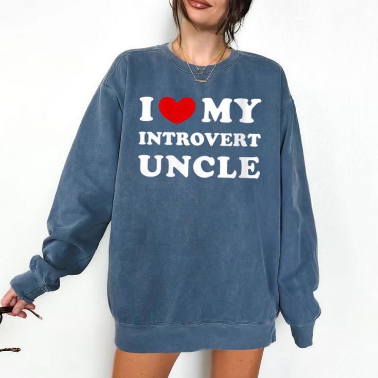 I Love My Introvert Uncle I Heart My Introvert Uncle Comfort Colors Sweatshirt I Love My Introvert Uncle I Heart My Introvert Uncle Comfort Colors Sweatshirt
