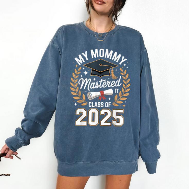 My Mommy Mastered It Class Of 2025 Masters Graduation Outfit Comfort Colors Sweatshirt